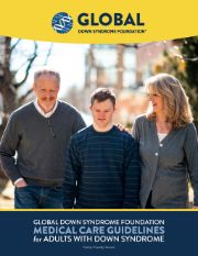 Global Down Syndrome Foundation Publishes Family-Friendly Version of GLOBAL Medical Care Guidelines for Adults with Down Syndrome